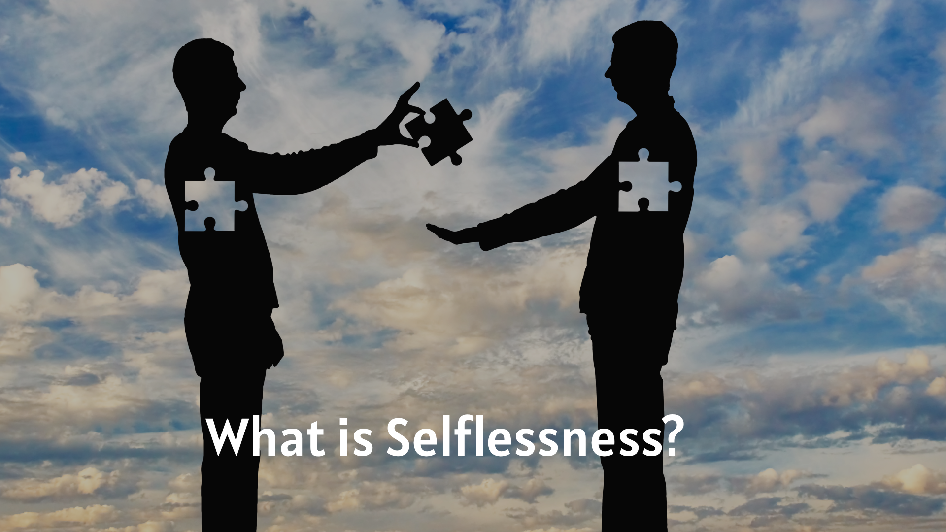 What is Selflessness