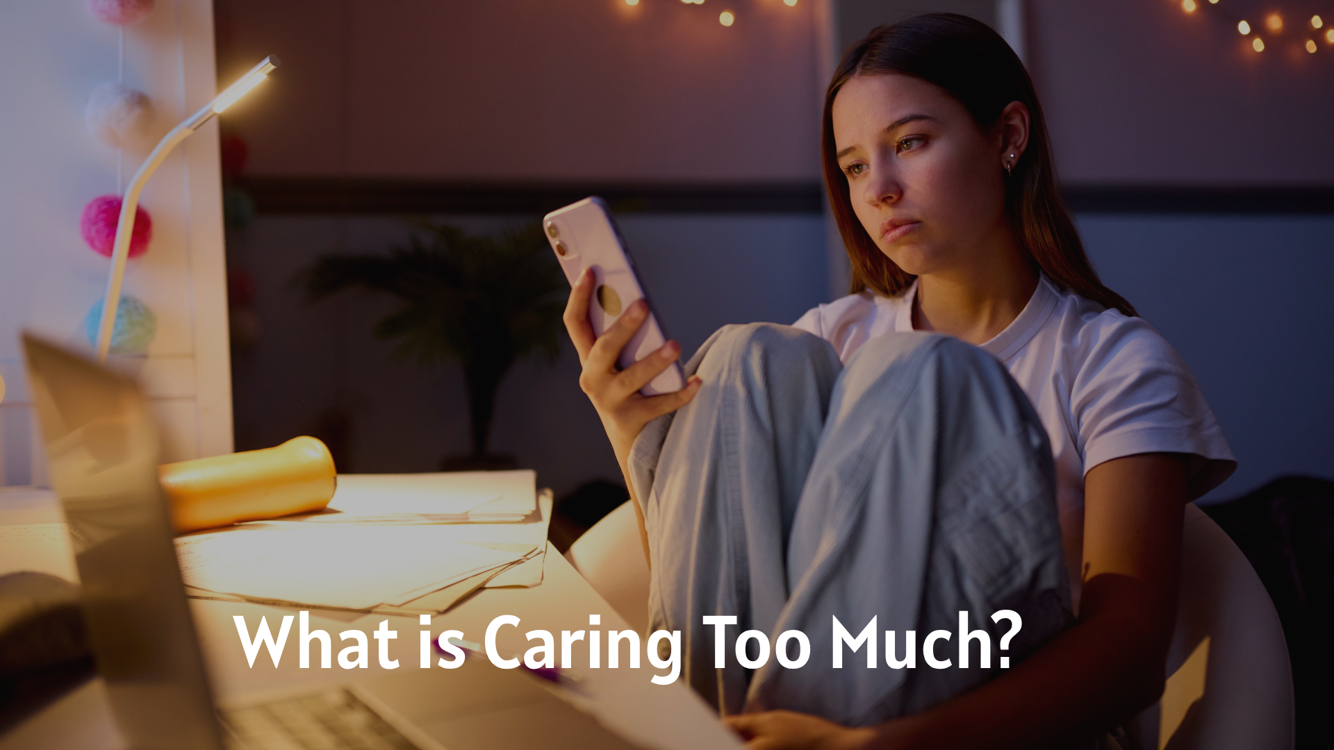 What is Caring Too Much?