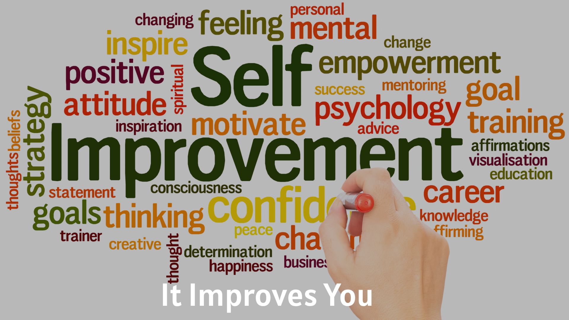 It Improves You