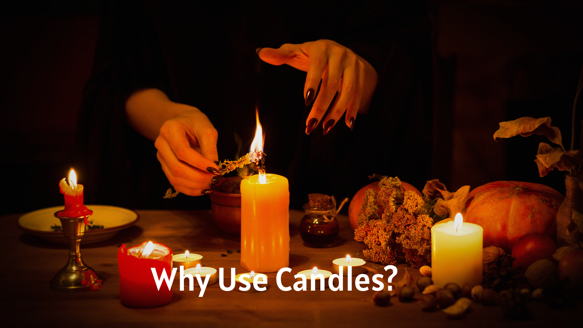Why Use Candles?