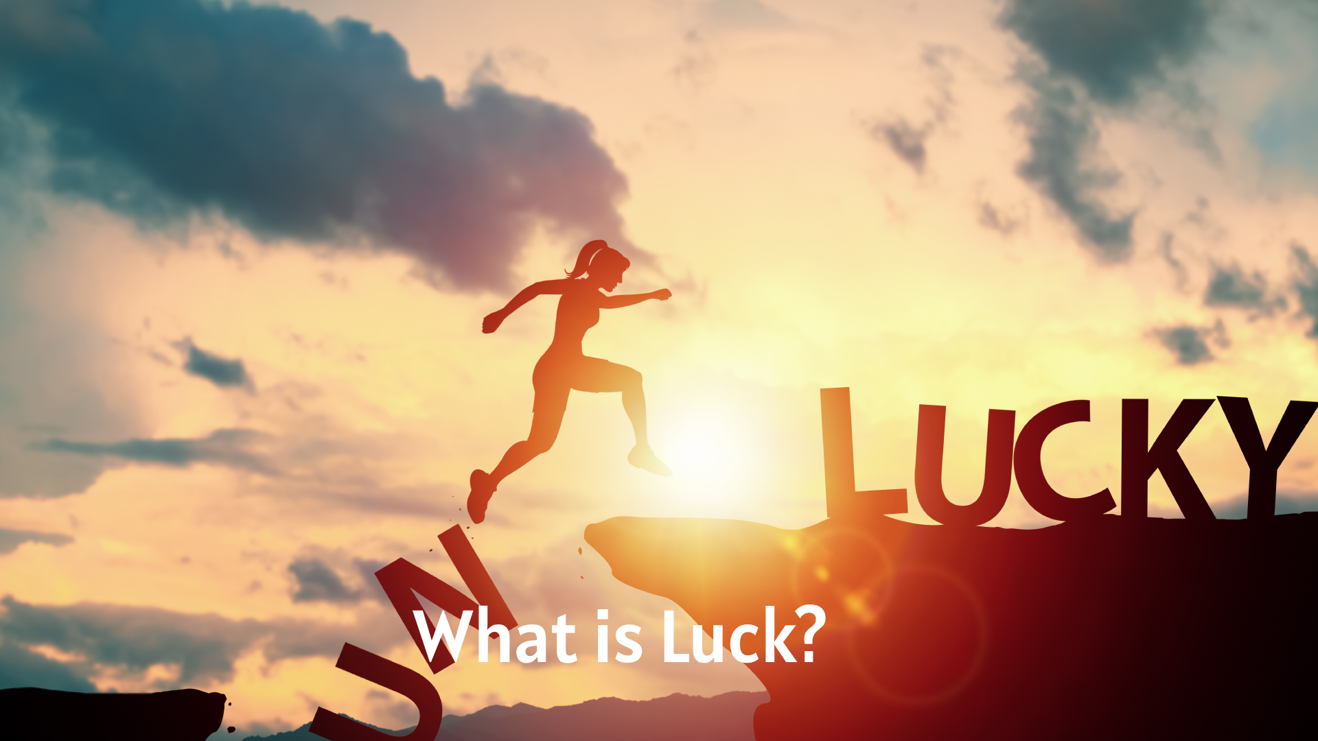 What is Luck?