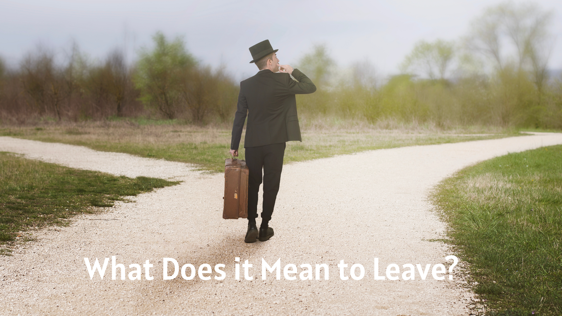 What Does it Mean to Leave?