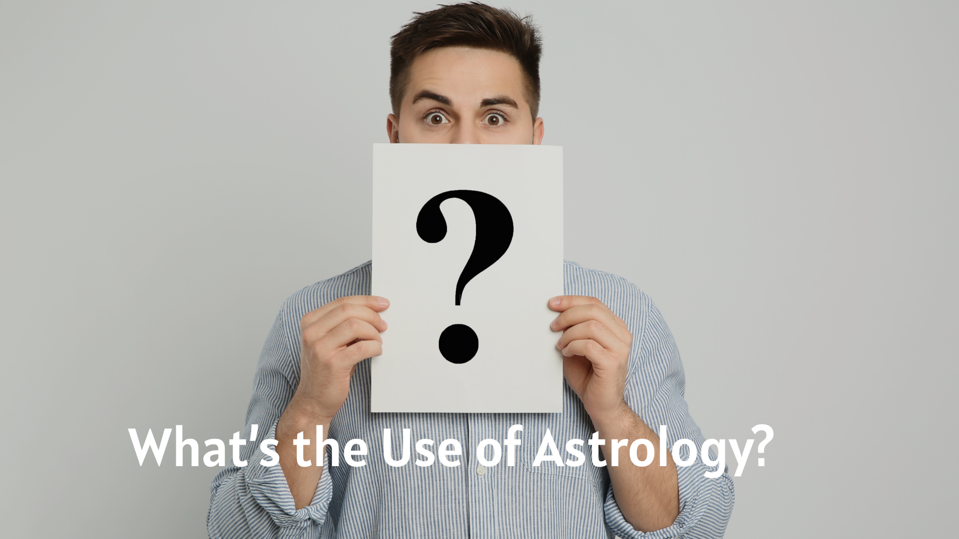 What’s the Use of Astrology?