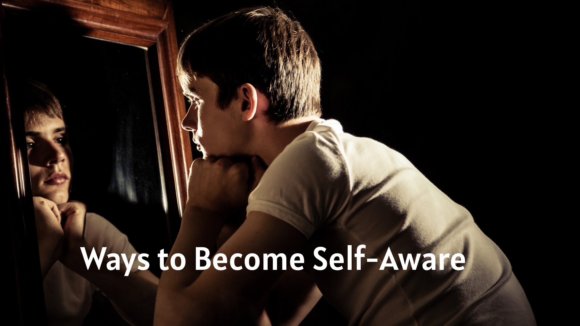 Ways to Become Self-Aware