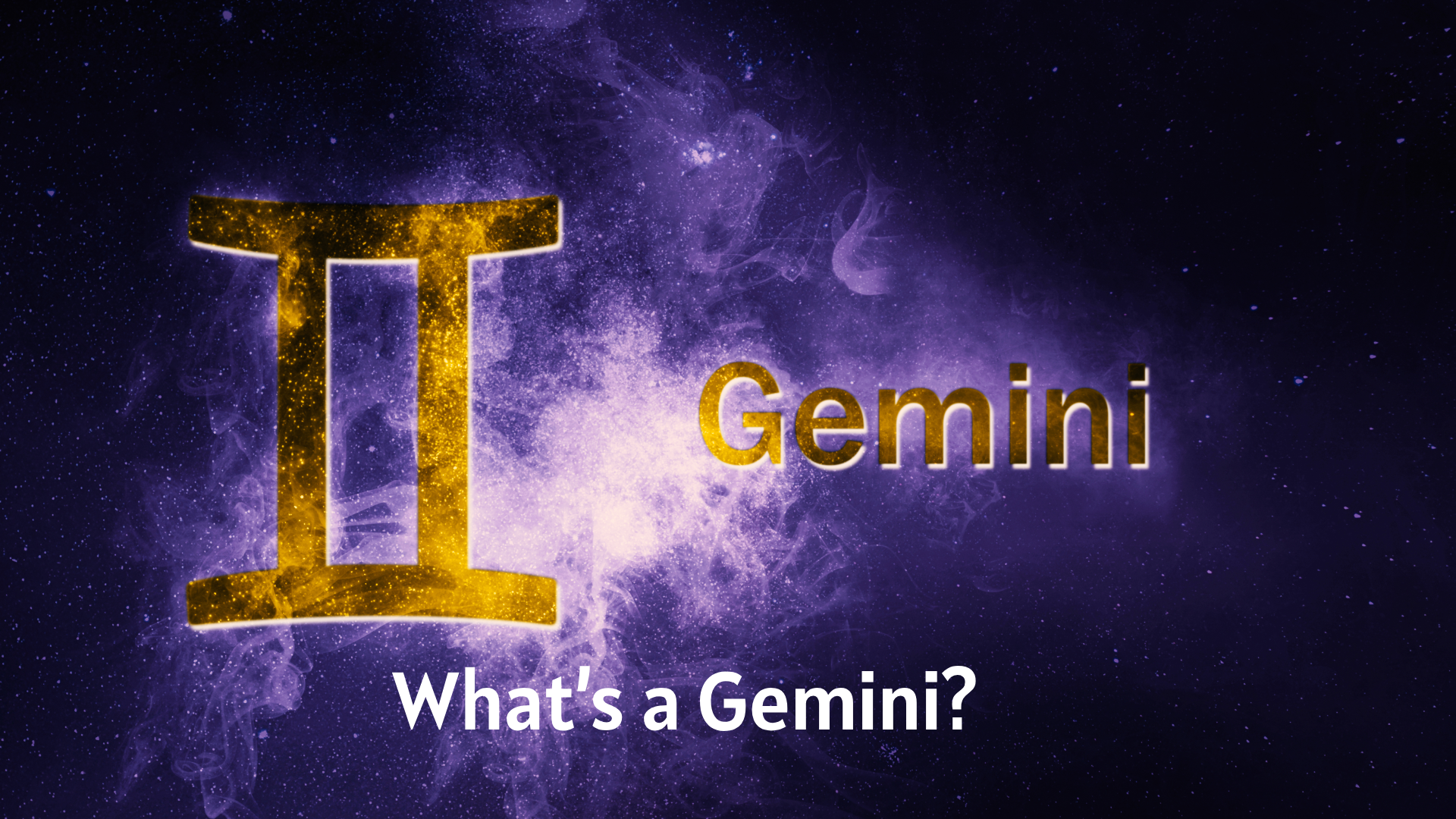 What’s a Gemini?