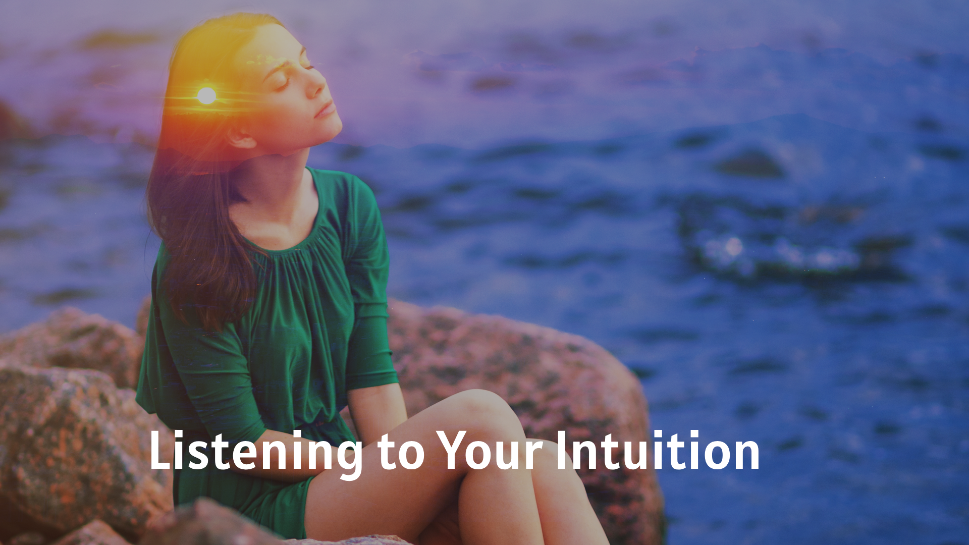Listening to Your Intuition