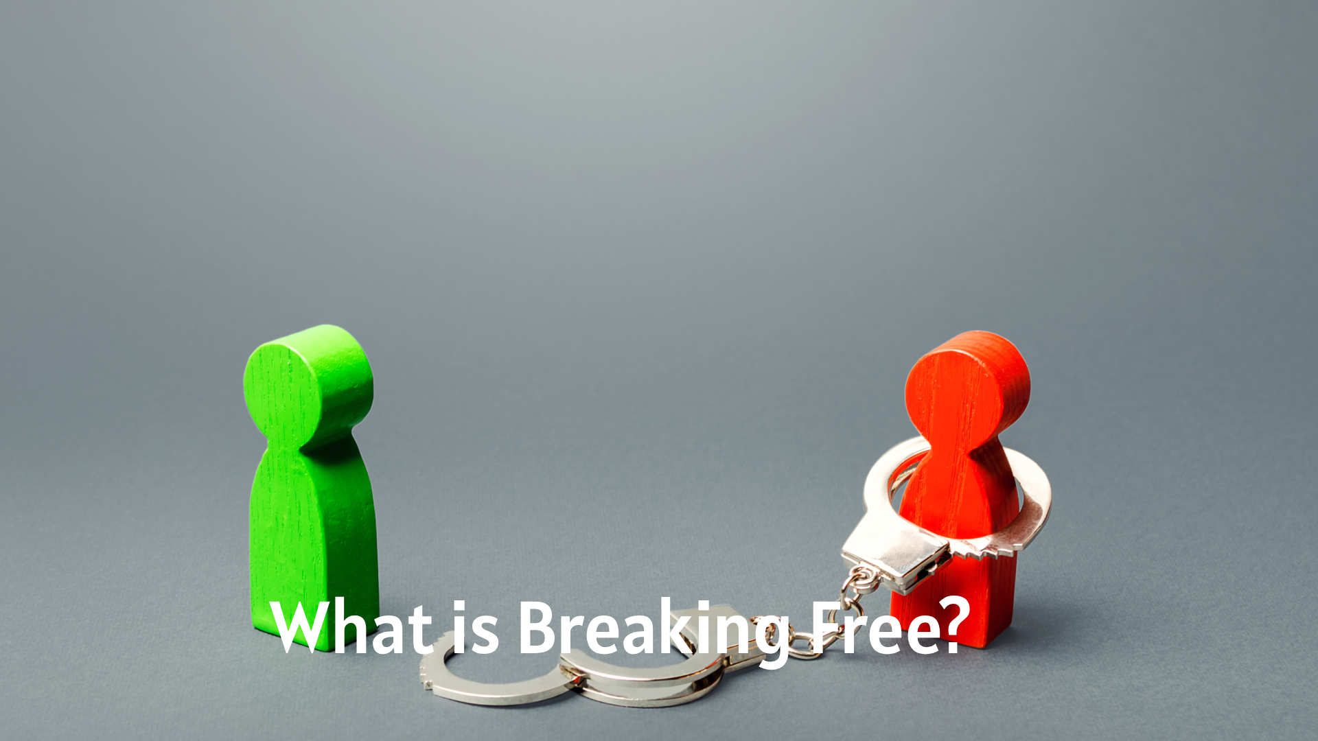 What is Breaking Free?