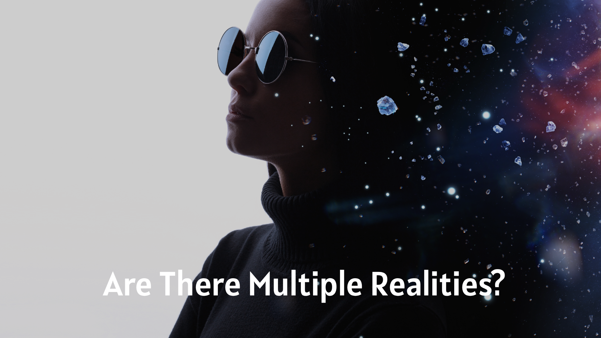 Are There Multiple Realities?