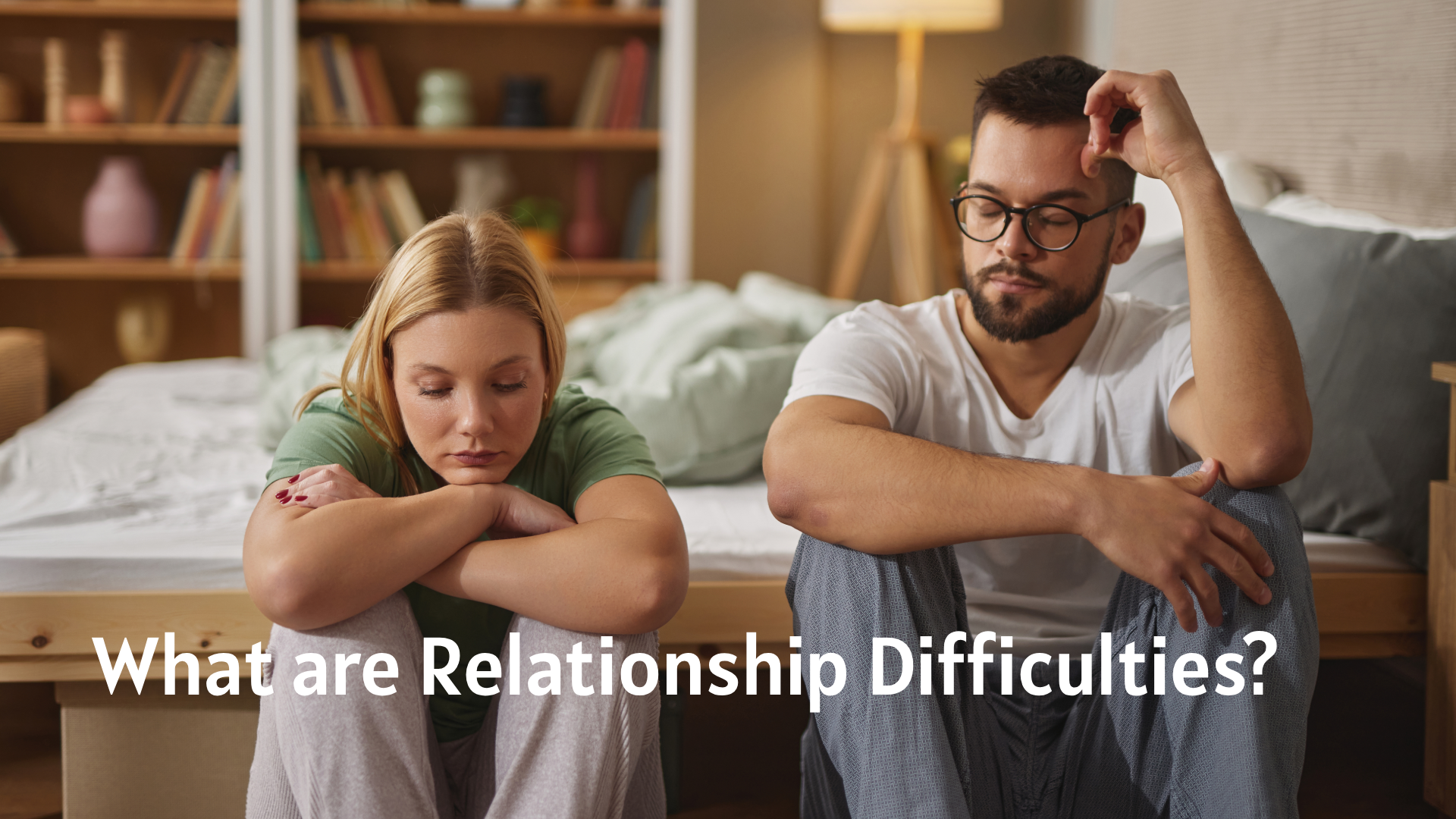 What are Relationship Difficulties?