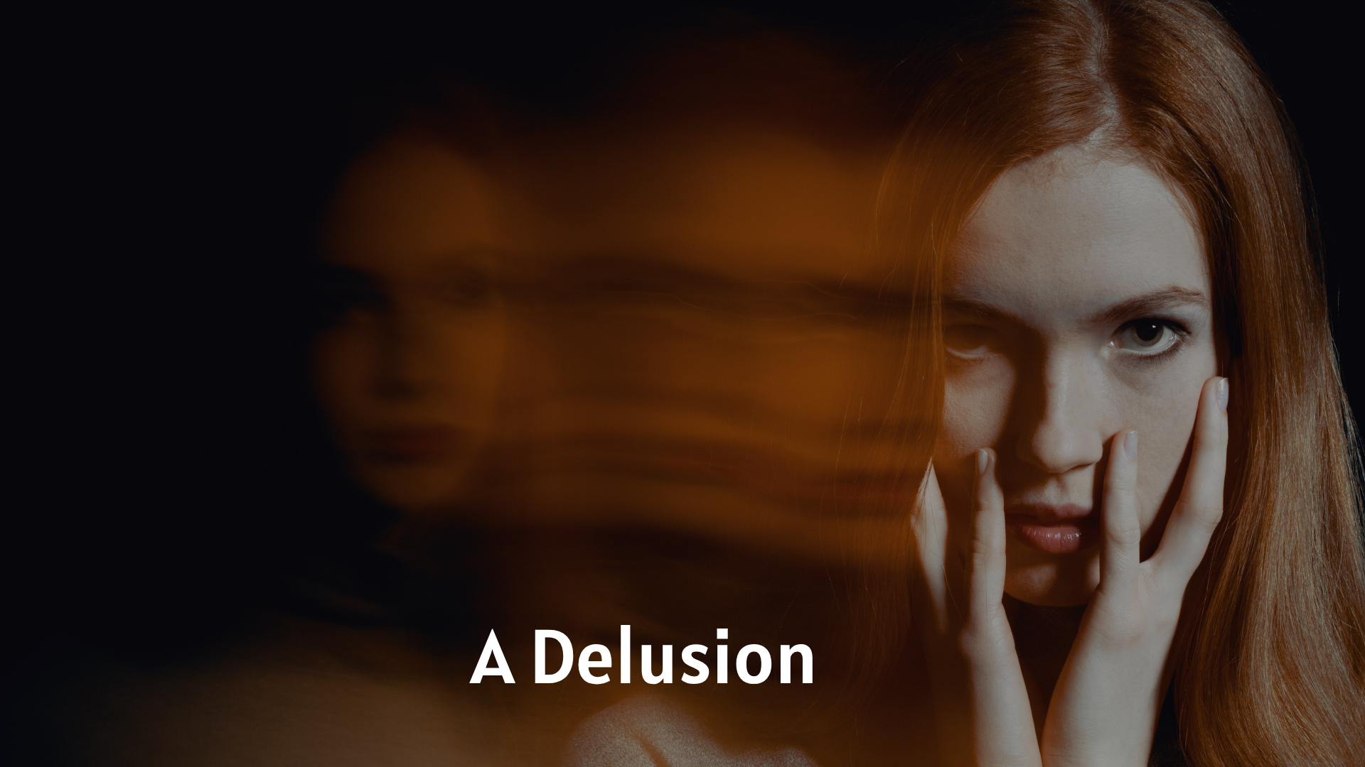 A Delusion