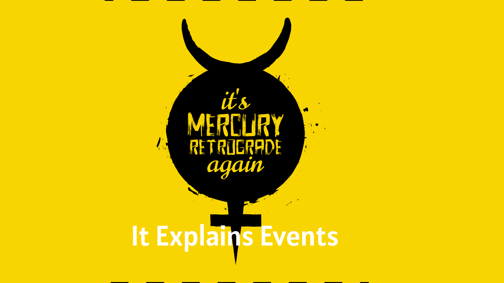 It Explains Events