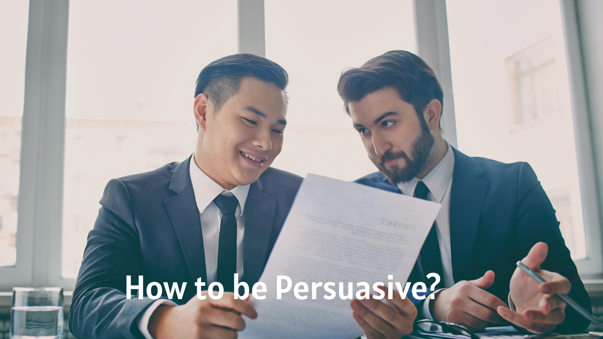 How to be Persuasive