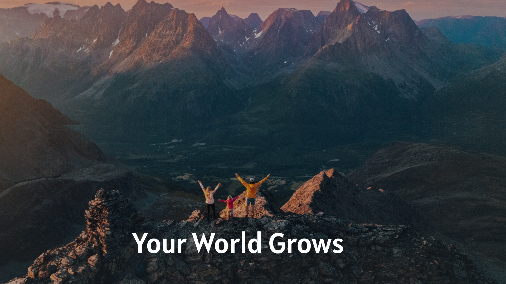 Your World Grows