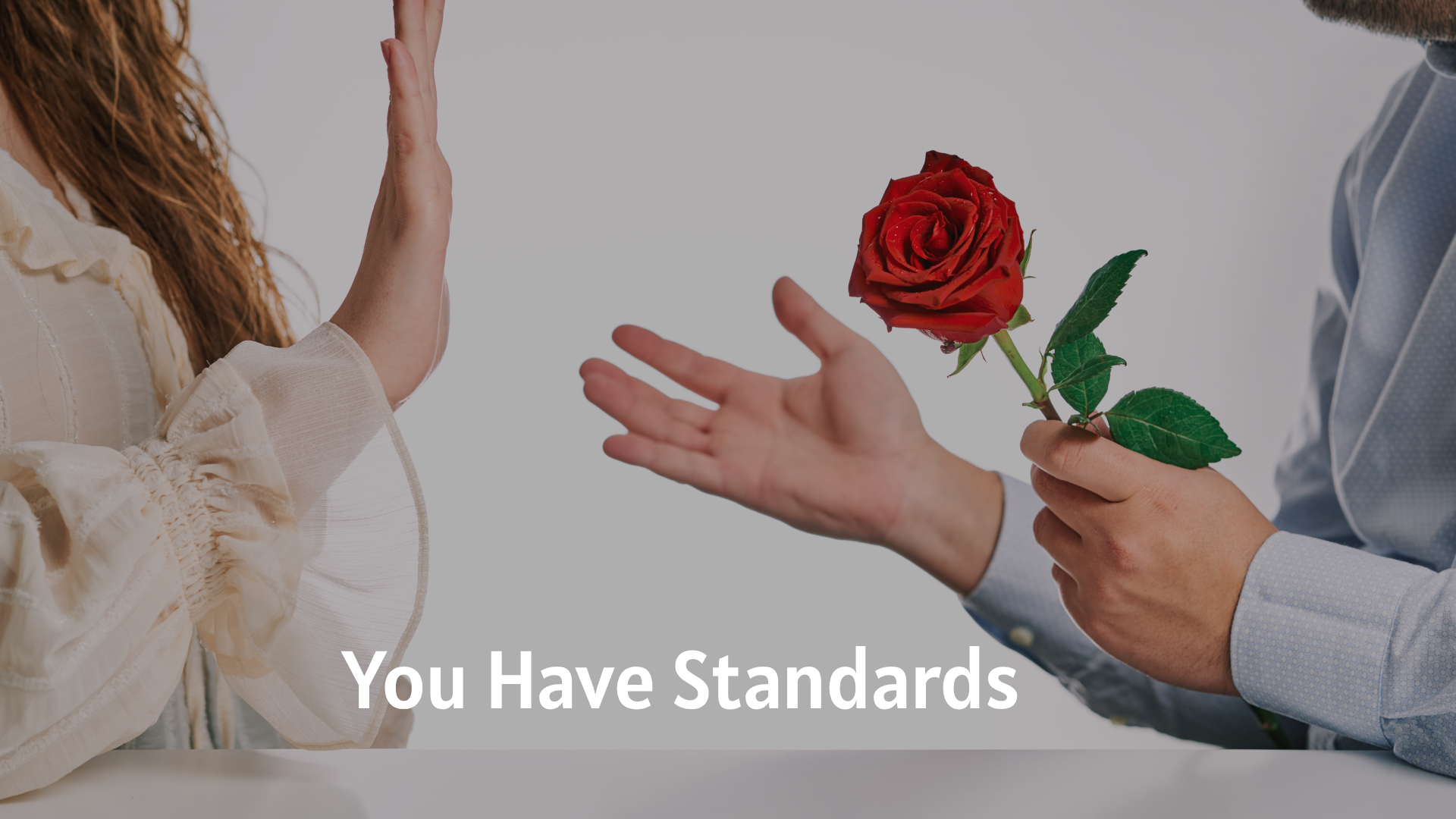 You Have Standards