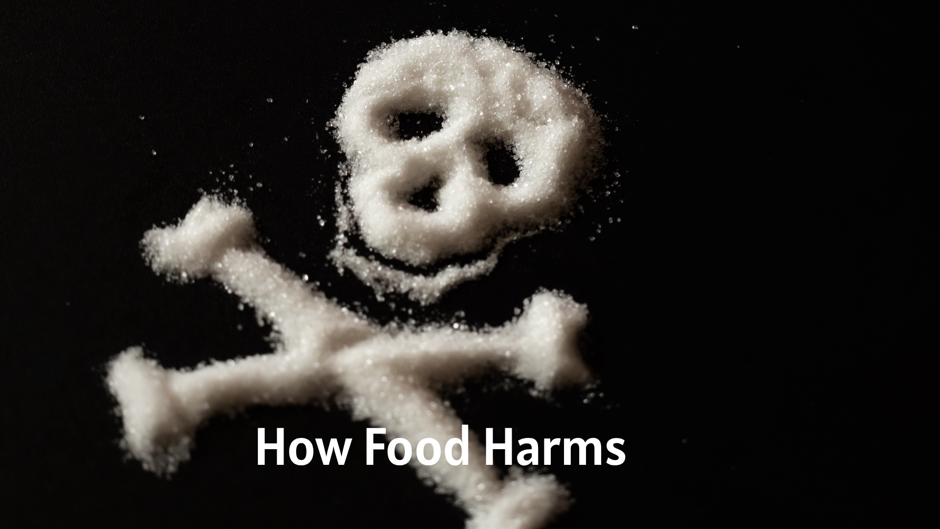 How Food Harms