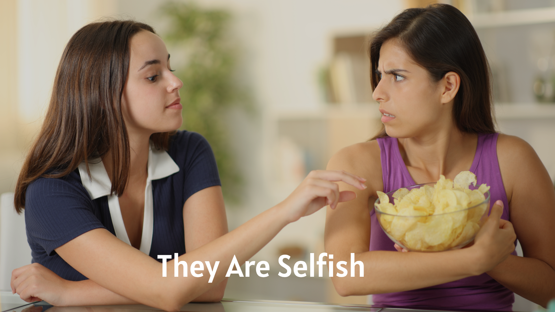 They Are Selfish