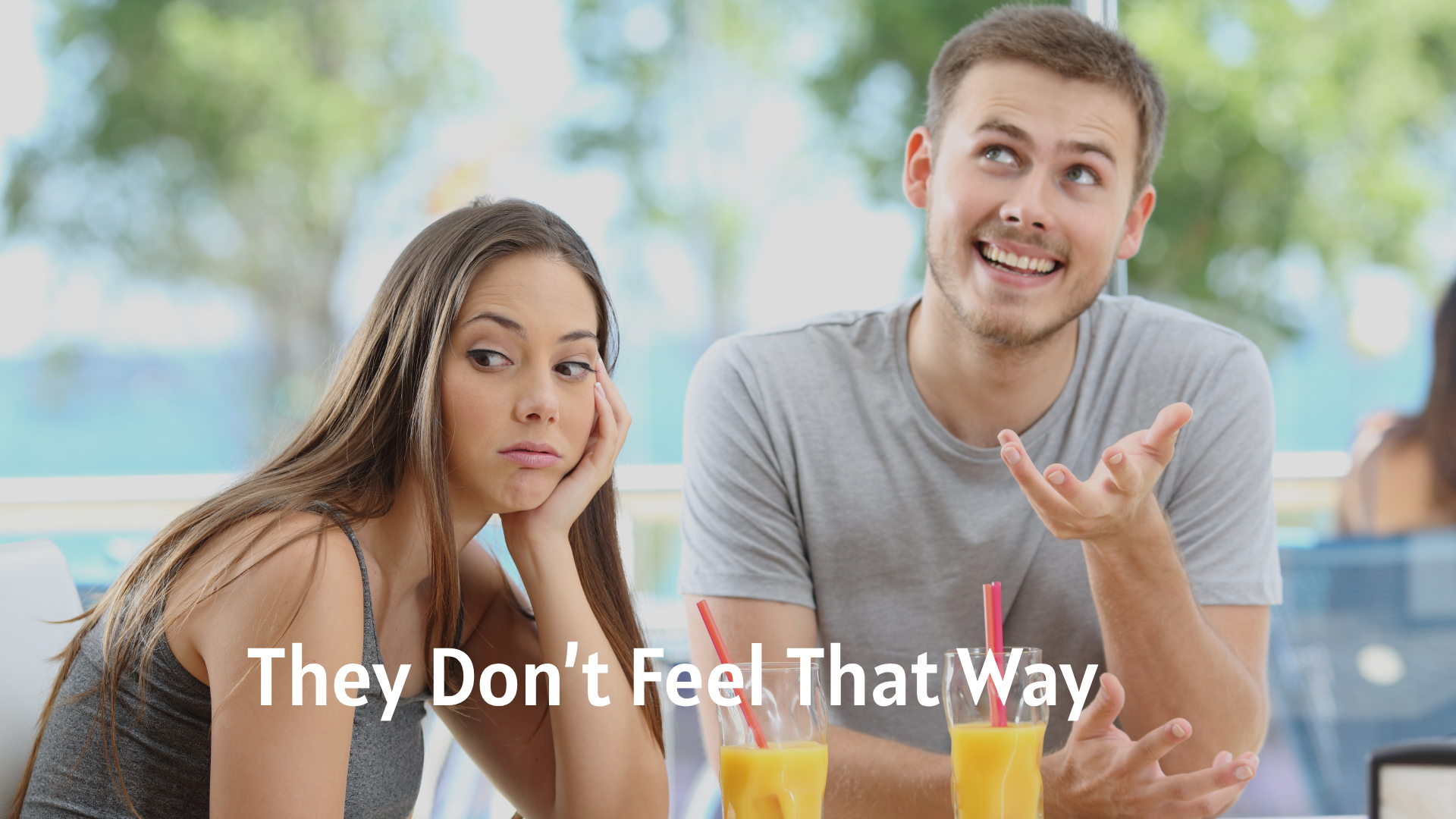 They Don’t Feel That Way