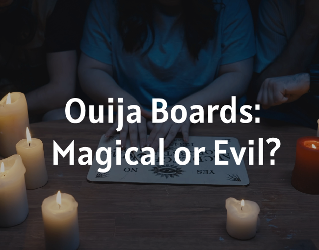 The Ouija Board: Magic or Evil?| SpiritualBlossom