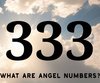 Your 333 Angel Number Meaning