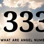 Your 333 Angel Number Meaning