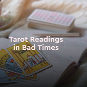 Tarot Readings in Bad Times