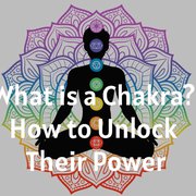 What is a Chakra? How to Unlock Their Power