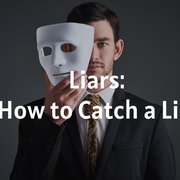 Liars: How to Catch a Liar