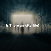 Is There an Afterlife?