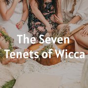 The Seven Tenets of Wicca