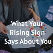 What Your Rising Sign Says About You