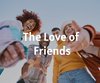 The Love of Friends