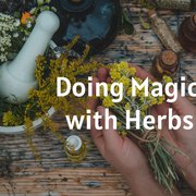 Doing Magic with Herbs