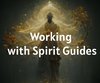 Working with Spirit Guides