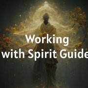 Working with Spirit Guides