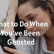 What to Do When You’ve Been Ghosted
