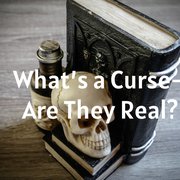 What’s a Curse- Are They Real?