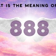Your 888 Angel Number- Its Meaning and Symbolism