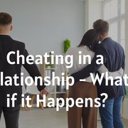 Cheating in a Relationship- What if it Happens?