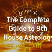 The Complete Guide to 9th House Astrology