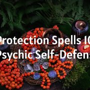 Protection Spells 101- Psychic Self-Defense