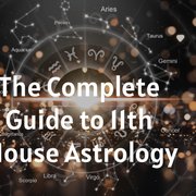 The Complete Guide to 11th House Astrology